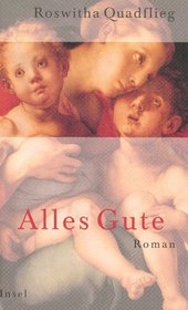 Alles Gute: Roman (German Edition)