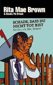 Schade, dass Du nicht tot bist (Wish You Were Here) (Mrs. Murphy, Bk 1) (German Edition)