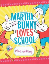 Martha Bunny Loves School!