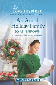 An Amish Holiday Family (Green Mountain Blessings, Bk 4) (Love Inspired, No 1316) (True Large Print)