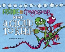Freddie and Gingersnap #2 Freddie & Gingersnap Find a Cloud to Keep