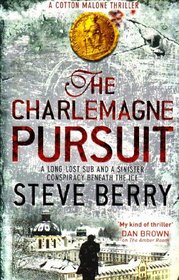 The Charlemagne Pursuit (Cotton Malone, Bk 4)