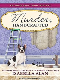 Murder, Handcrafted (Amish Quilt Shop Mystery)