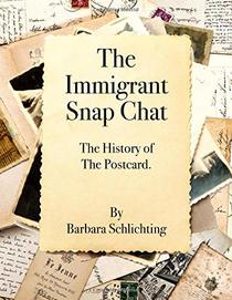 Immigrant Snap Chat: The history of postcards.