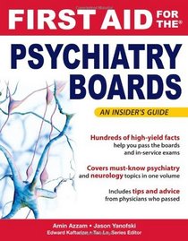 First Aid for the Psychiatry Boards (FIRST AID Specialty Boards)