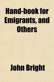 Hand-book for Emigrants, and Others