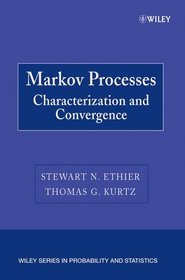 Markov Processes : Characterization and Convergence (Wiley Series in Probability and Statistics)