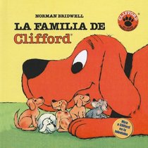 La Familia de Clifford = Clifford's Family (Clifford el Gran Perro Colorado (Prebound)) (Spanish Edition)