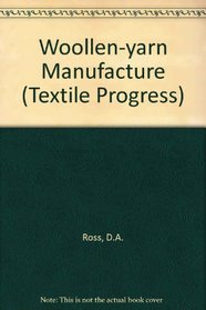 Woollen-Yarn Manufacture, Vol. 15