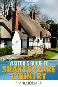 Visitor's Guide to Shakespeare Country