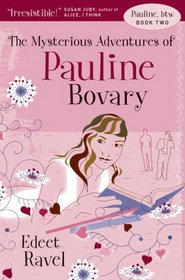 Pauline, btw: Book Two: The Mysterious Adventures of Pauline Bovary