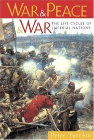 War and Peace and War : The Life Cycles of Imperial Nations