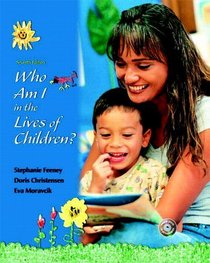 Who am I in the Lives of Children? (7th Edition)