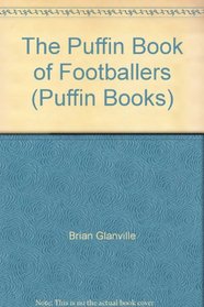 The Puffin Book of Footballers (Puffin Books)