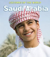 Saudi Arabia (Cultures of the World, Third)
