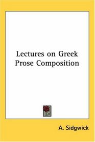 Lectures On Greek Prose Composition