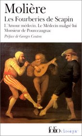 Les Fourberies De Scapin / L'Amour Medecin / Le Medecin Malgre Lui (French Edition)