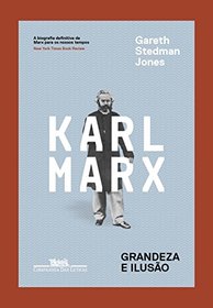 Karl Marx Grandeza e Ilusao (Em Portugues do Brasil)