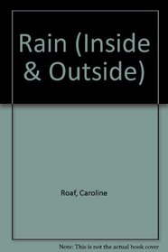 Rain (Inside & Outside)