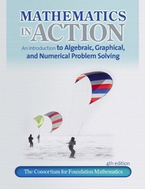 Math in Action: An introduction to A;gebraic, Graphical, and Numerical Problem Solving plus MyMathLab/MyStatLab Student Access Code Card
