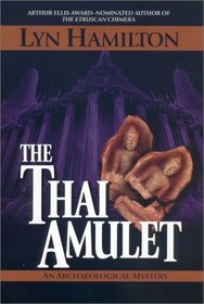 The Thai Amulet (Archaeological Mystery, Bk 7)