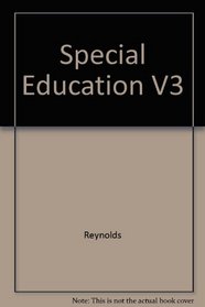 Special Education V3 (Encyclopedia of Special Education)