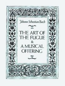 The Art of the Fugue  A Musical Offering