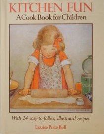 Kitchen Fun: A Cook Book for Children