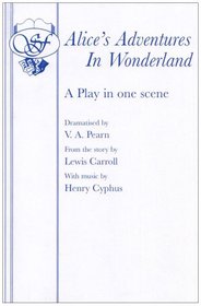 Alice's Adventure in Wonderland: Adapted from Lewis Carroll