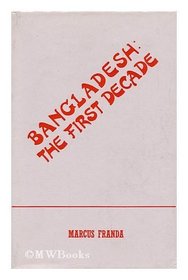 Bangladesh, the first decade