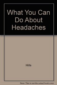 What You Can Do About Headaches