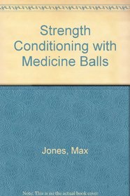 Strength Conditioning with Medicine Balls