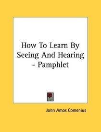 How To Learn By Seeing And Hearing - Pamphlet