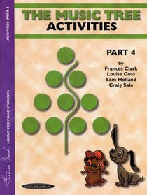 The Music Tree Activities Book: Part 4 -- A Plan for Musical Growth at the Piano (Music Tree (Warner Brothers))