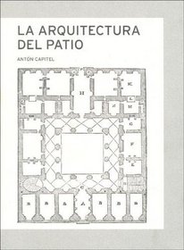 La Arquitectura del Patio (Spanish Edition)