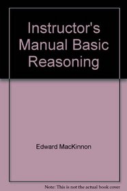 Instructor's Manual Basic Reasoning
