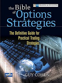 The Bible of Options Strategies: The Definitive Guide for Practical Trading Strategies (paperback)