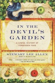 In the Devil's Garden : A Sinful History of Forbidden Food