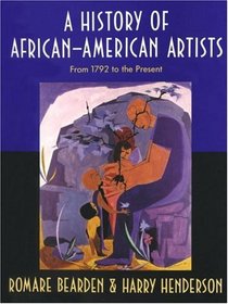 History of African-American Artists : From 1792 to the Present