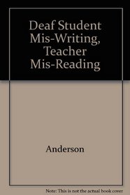 Deaf Student Mis-Writing, Teacher Mis-Reading
