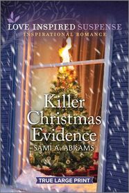 Killer Christmas Evidence (Deputies of Anderson County, Bk 4) (Love Inspired Suspense, No 1068) (True Large Print)