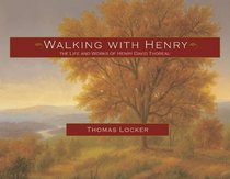 Walking with Henry: The Life and Works of Henry David Thoreau (Images of Conservationists)