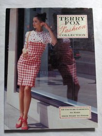 Terry Fox Fashion Collection: 10 Couture Garments to Make from Start to Finish