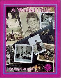 A Wordful Child (Meet the Author Collection)