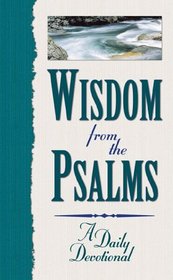 Wisdom from the Psalms: 365 Days of Wisdom and Encouragement