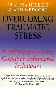 Overcoming Traumatic Stress (Self-help)