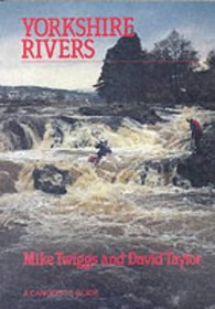 Yorkshire Rivers: A Canoeists Guide