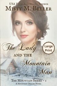 The Lady and the Mountain Man: Large Print (The Mountain series)