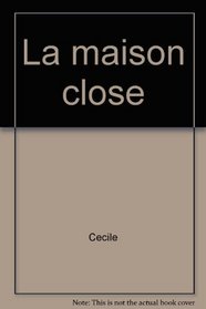La maison close (French Edition)