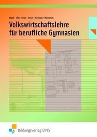 Volkswirschaftslehre fr berufliche Gymnasien. Lehrbuch. Nordrhein-Westfalen